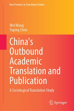 Abbildung von Wang / Chen | China's Outbound Academic Translation and Publication | 1. Auflage | 2026 | beck-shop.de