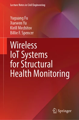 Abbildung von Fu / Yu | Wireless IoT Systems for Structural Health Monitoring | 1. Auflage | 2026 | beck-shop.de