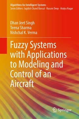 Abbildung von Singh / Sharma | Fuzzy Systems with Applications to Modeling and Control of an Aircraft | 1. Auflage | 2026 | beck-shop.de