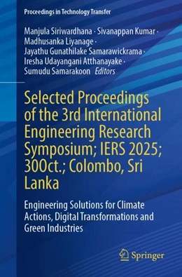 Abbildung von Siriwardhana / Kumar | Selected Proceedings of the 3rd International Engineering Research Symposium; IERS 2025; 30Oct.; Colombo, Sri Lanka | 1. Auflage | 2026 | beck-shop.de