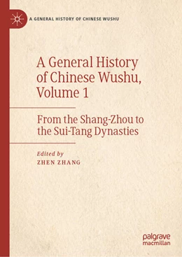 Abbildung von Zhen | A General History of Chinese Wushu, Volume 1 | 1. Auflage | 2026 | beck-shop.de