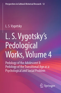 Abbildung von Vygotsky | L. S. Vygotsky's Pedological Works, Volume 4 | 1. Auflage | 2025 | beck-shop.de