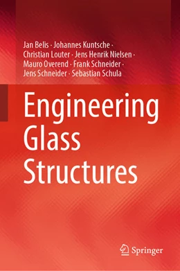 Abbildung von Belis / Kuntsche | Engineering Glass Structures | 1. Auflage | 2026 | beck-shop.de