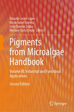 Abbildung von Jacob-Lopes / Queiroz | Pigments from Microalgae Handbook - Volume III | 2. Auflage | 2026 | beck-shop.de