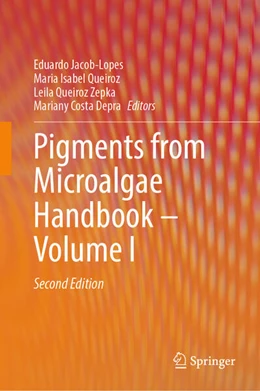 Abbildung von Jacob-Lopes / Queiroz | Pigments from Microalgae Handbook - Volume I | 2. Auflage | 2026 | beck-shop.de
