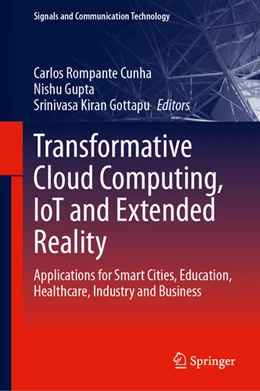 Abbildung von Rompante Cunha / Gupta | Transformative Cloud Computing, IoT and Extended Reality | 1. Auflage | 2026 | beck-shop.de