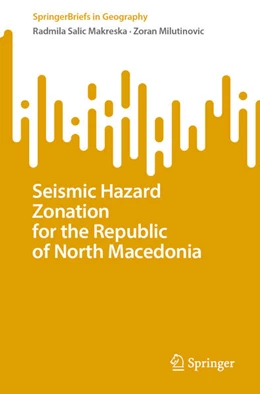 Abbildung von Salic Makreska / Milutinovic | Seismic Hazard Zonation for the Republic of North Macedonia | 1. Auflage | 2026 | beck-shop.de