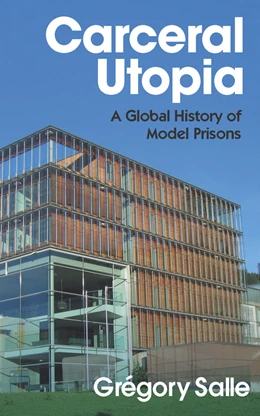 Abbildung von Salle | Carceral Utopia | 1. Auflage | 2026 | beck-shop.de