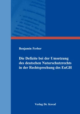 Abbildung von Ferber | Die Defizite bei der Umsetzung des deutschen Naturschutzrechts in der Rechtsprechung des EuGH | 1. Auflage | 2026 | 86 | beck-shop.de