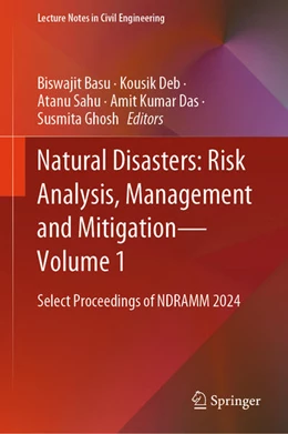 Abbildung von Basu / Deb | Natural Disasters: Risk Analysis, Management and Mitigation - Vol. 1 | 1. Auflage | 2026 | beck-shop.de