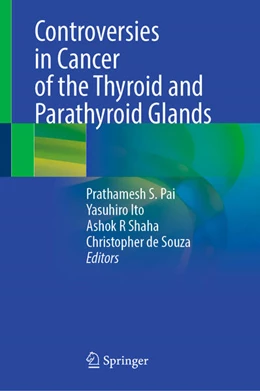 Abbildung von Pai / Ito | Controversies in Cancer of the Thyroidand Parathyroid Glands | 1. Auflage | 2026 | beck-shop.de