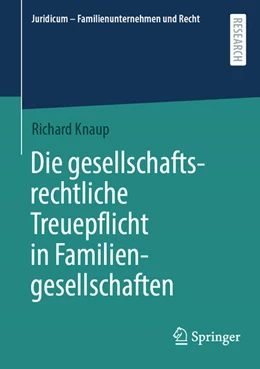Abbildung von Knaup | Die gesellschaftsrechtliche Treuepflicht in Familiengesellschaften | 1. Auflage | 2026 | beck-shop.de