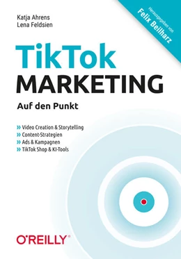Abbildung von Ahrens / Feldsien | TikTok-Marketing - Auf den Punkt | 1. Auflage | 2026 | beck-shop.de