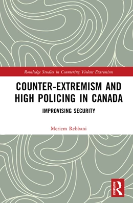 Abbildung von Rebbani | Counter-Extremism and High Policing in Canada | 1. Auflage | 2026 | beck-shop.de