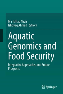 Abbildung von Ishfaq Nazir / Ahmad | Aquatic Genomics and Food Security | 1. Auflage | 2026 | beck-shop.de