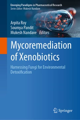 Abbildung von Roy / Pandit | Mycoremediation of Xenobiotics | 1. Auflage | 2026 | beck-shop.de