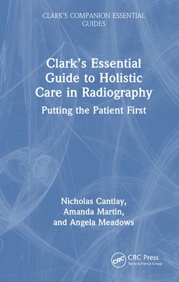 Abbildung von Martin / Meadows | Clark's Essential Guide to Holistic Care in Radiography | 1. Auflage | 2026 | beck-shop.de
