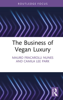 Abbildung von Lee Park / Fracarolli Nunes | The Business of Vegan Luxury | 1. Auflage | 2026 | beck-shop.de