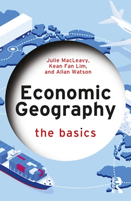 Abbildung von Macleavy / Lim | Economic Geography: The Basics | 1. Auflage | 2026 | beck-shop.de