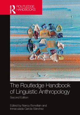Abbildung von Garcia-Sanchez / Bonvillain | The Routledge Handbook of Linguistic Anthropology | 2. Auflage | 2026 | beck-shop.de