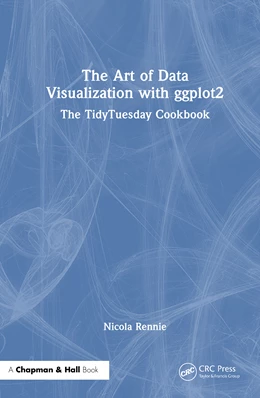 Abbildung von Rennie | The Art of Data Visualization with ggplot2 | 1. Auflage | 2026 | beck-shop.de