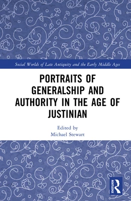 Abbildung von Stewart | Portraits of Generalship and Authority in the Age of Justinian | 1. Auflage | 2026 | beck-shop.de