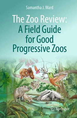 Abbildung von Ward | The Zoo Review: A Field Guide for Good Progressive Zoos | 1. Auflage | 2026 | beck-shop.de