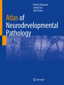 Abbildung von Shannon / Das | Atlas of Neurodevelopmental Pathology | 1. Auflage | 2026 | beck-shop.de