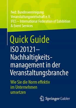 Abbildung von fwd: Bundesvereinigung Veranstaltungswirtschaft e. V. / IFES - International Federation of Exhibition & Event Services | Quick Guide ISO 20121 - Nachhaltigkeitsmanagement in der Veranstaltungsbranche | 1. Auflage | 2026 | beck-shop.de