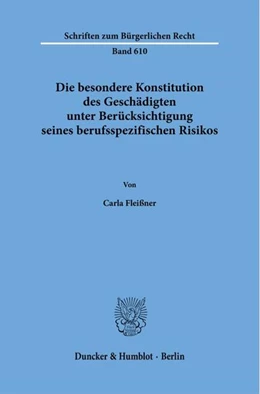 Abbildung von Fleißner | Die besondere Konstitution des Geschädigten unter Berücksichtigung seines berufsspezifischen Risikos | 1. Auflage | 2026 | beck-shop.de