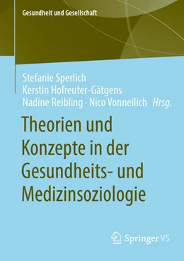 Abbildung von Sperlich / Hofreuter-Gätgens | Theorien und Konzepte in der Gesundheits- und Medizinsoziologie | 1. Auflage | 2026 | beck-shop.de