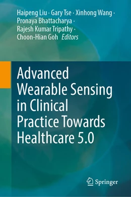 Abbildung von Liu / Tse | Advanced Wearable Sensing in Clinical Practice Towards Healthcare 5.0 | 1. Auflage | 2026 | beck-shop.de