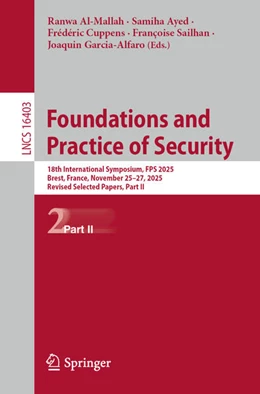 Abbildung von Al-Mallah / Ayed | Foundations and Practice of Security | 1. Auflage | 2026 | beck-shop.de