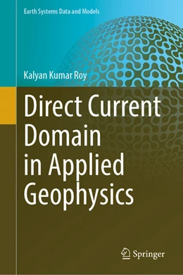 Abbildung von Kumar Roy | Direct Current Domain in Applied Geophysics | 1. Auflage | 2026 | beck-shop.de