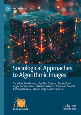 Abbildung von Bratchford / Cambre | Sociological Approaches to Algorithmic Images | 1. Auflage | 2026 | beck-shop.de