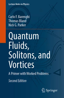 Abbildung von Barenghi / Bland | Quantum Fluids, Solitons, and Vortices | 2. Auflage | 2026 | beck-shop.de