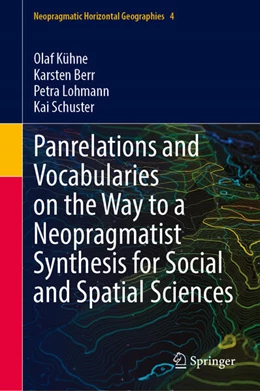 Abbildung von Kühne / Berr | Panrelations and Vocabularies on the Way to a Neopragmatist Synthesis for Social and Spatial Sciences | 1. Auflage | 2026 | beck-shop.de