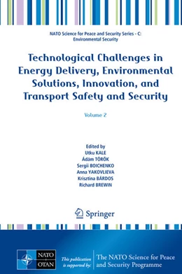 Abbildung von Kale / Török | Technological Challenges in Energy Delivery, Environmental Solutions, Innovation, and Transport Safety and Security | 1. Auflage | 2026 | beck-shop.de