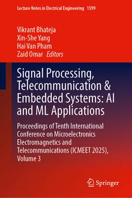 Abbildung von Bhateja / Yang | Signal Processing, Telecommunication & Embedded Systems: AI and ML Applications | 1. Auflage | 2026 | beck-shop.de