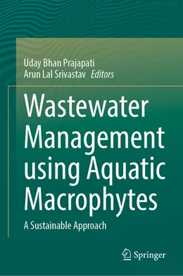 Abbildung von Prajapati / Lal Srivastav | Wastewater Management Using Aquatic Macrophytes | 1. Auflage | 2026 | beck-shop.de