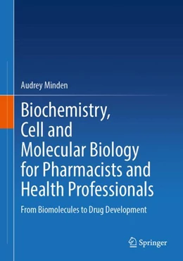 Abbildung von Minden | Biochemistry, Cell and Molecular Biology for Pharmacists and Health Professionals | 1. Auflage | 2026 | beck-shop.de