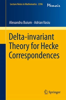 Abbildung von Buium / Vasiu | Delta-Invariant Theory for Hecke Correspondences | 1. Auflage | 2026 | beck-shop.de