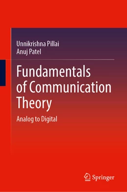 Abbildung von Pillai / Patel | Fundamentals of Communication Theory | 1. Auflage | 2026 | beck-shop.de
