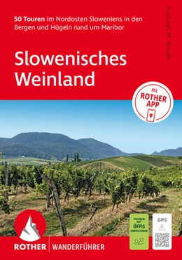 Abbildung von Binder | ROTHER Wanderführer Slowenisches Weinland. 50 Touren im Nordosten Sloweniens in den Bergen und Hügeln rund um Maribor | 1. Auflage | 2026 | beck-shop.de