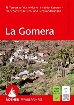 Abbildung von Wolfsperger | ROTHER Wanderführer La Gomera. 73 Touren auf der wildesten Insel der Kanaren - die schönsten Küsten- und Bergwanderungen | 22. Auflage | 2026 | beck-shop.de