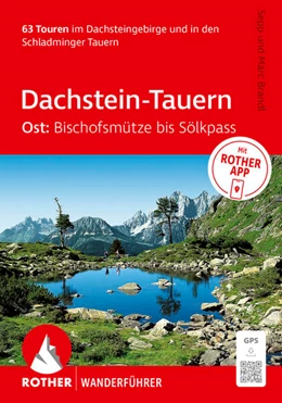 Abbildung von Brandl | ROTHER Wanderführer Dachstein-Tauern Ost: Bischofsmütze bis Sölkpass. 63 Touren im Dachsteingebirge und in den Schladminger Tauern | 13. Auflage | 2026 | beck-shop.de