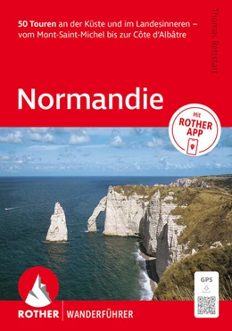 Abbildung von Rettstatt | ROTHER Wanderführer Normandie. 50 Touren an der Küste und im Landesinneren - vom Mont-Saint-Michel bis zur Côte d'Albâtre | 6. Auflage | 2026 | beck-shop.de