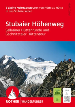 Abbildung von Zahel | ROTHER Wanderführer Stubaier Höhenweg, Sellrainer Hüttenrunde, Gschnitztaler Hüttentour. 3 alpine Mehrtagestouren | 4. Auflage | 2026 | beck-shop.de