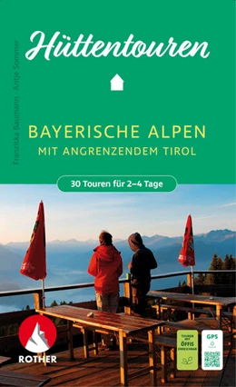 Abbildung von Baumann / Sommer | ROTHER Wanderbuch Hüttentouren Bayerische Alpen mit angrenzendem Tirol. 30 Touren für 2-4 Tage | 6. Auflage | 2026 | beck-shop.de