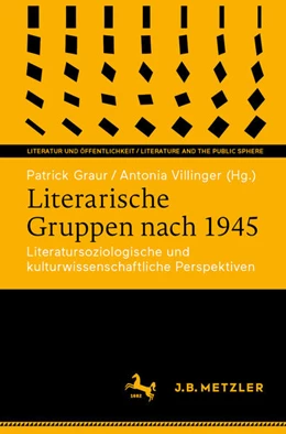 Abbildung von Graur / Villinger | Literarische Gruppen nach 1945 | 1. Auflage | 2026 | beck-shop.de
